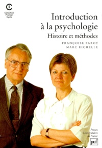 Marc Richelle et  Parot - Introduction à la psychologie - Histoire et méthodes.