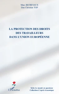 La protection des droits des travailleurs dans l'Union européenne