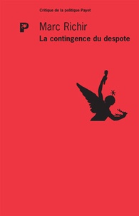 Marc Richir - La contingence du despote.