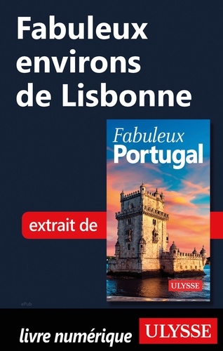 FABULEUX  Fabuleux environs de Lisbonne