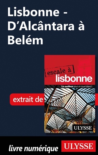 Lisbonne - D'Alcântara à Belém