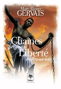 Chaînes brisées, Liberté retrouvée !