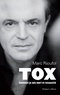 Marc Rioufol - Tox - Comment je suis mort et ressuscité.