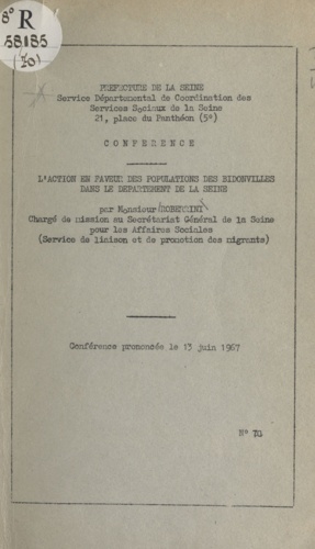 L'action en faveur des populations des bidonvilles dans le département de la Seine. Conférence prononcée le 13 juin 1967