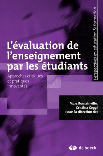 Marc Romainville et Cristina Coggi - L'évaluation de l'enseignement par les étudiants - Approches critiques et pratiques innovantes.