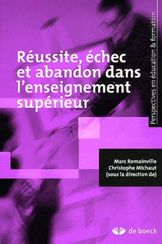 Marc Romainville et Christophe Michaut - Réussite, échec et abandon dans l'enseignement supérieur.
