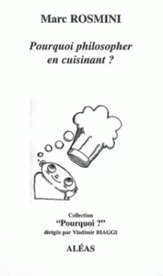 Pourquoi philosopher en cuisinant ?