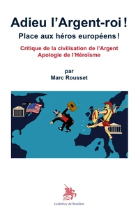 Adieu l'Argent-roi ! Place aux héros européens !