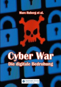 Marc Ruberg - Cyber War - Die digitale Bedrohung.