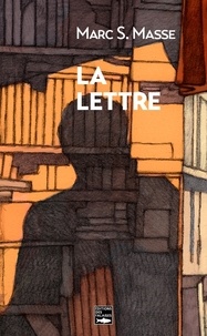 Marc S. Masse - La Lettre.