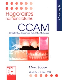 Marc Sabek - Honoraires et nomenclatures CCAM 2014 - Classification commune des actes médicaux.