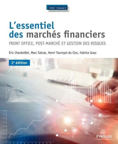 First finance  L'essentiel des marchés financiers. Front office, post-marché et gestion des risques