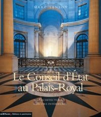 Marc Sanson - Le Conseil d'Etat au palais-Royal - Architecture Décors intérieurs.