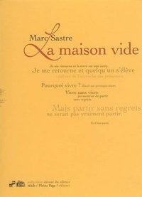 Marc Sastre - La maison vide.