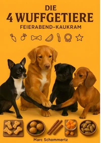 Die 4 Wuffgetiere - Feierabend-Kaukram