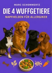 Die 4 Wuffgetiere - Napfhelden für Allergiker