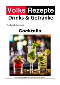 Volksrezepte Drinks &amp; Getränke - Cocktails