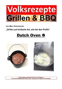 Volksrezepte Grillen &amp; BBQ - Dutch Oven 2