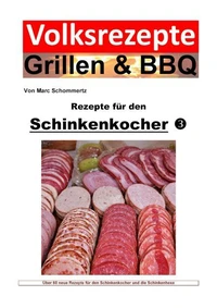 Volksrezepte Grillen &amp; BBQ - Rezepte für den Schinkenkocher 3