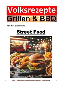 Volksrezepte Grillen und BBQ - Street Food