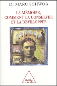 La mémoire, comment la conserver et la développer