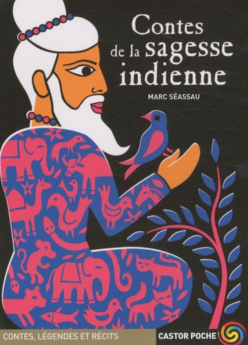 Marc Séassau - Contes de la Sagesse Indienne - Histoire de Demneh et Kelileh.