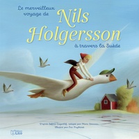 Marc Séassau et Selma Lagerlöf - Le merveilleux voyage de Nils Holgersson à travers la Suède.