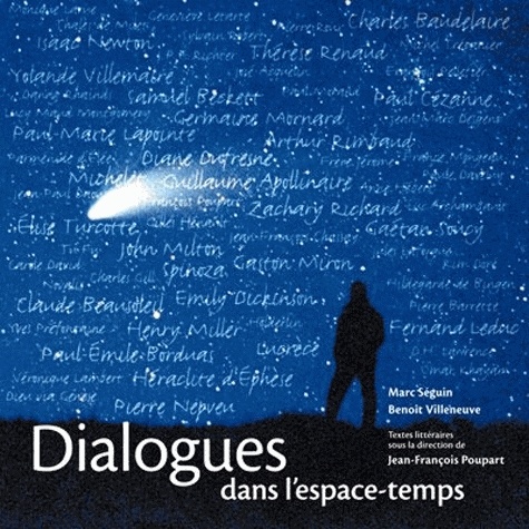 Marc Séguin et Benoît Villeneuve - Dialogues dans l'espace-temps.