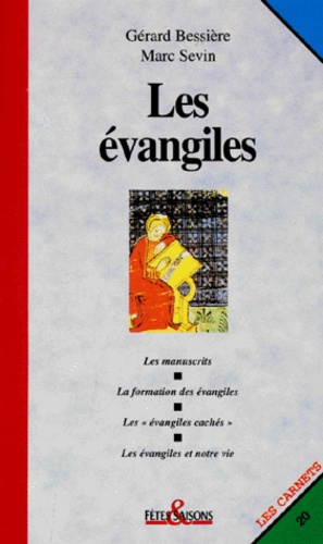 Marc Sevin et Gérard Bessière - Les évangiles.