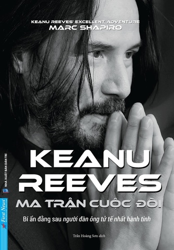  Marc Shapiro - Ma Trận Cuộc Đời - Keanu Reeves.