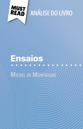 Ensaios de Michel de Montaigne. (Análise do livro)
