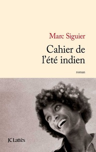 Marc Siguier - Cahier de l'été indien.