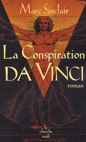 Marc Sinclair - La conspiration Da Vinci.