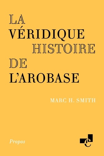 Marc Smith - La véridique histoire de l'arobase.