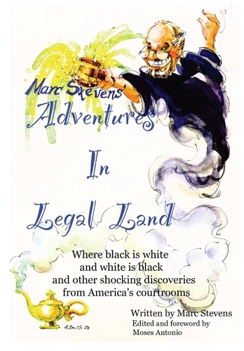  Marc Stevens - Marc Stevens' Adventures in Legal Land.