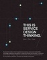 Marc Stickdorn et Jakob Schneider - This Is Service Design Thinking.
