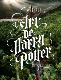 Pdf télécharger des livres L'art de Harry Potter in French  9782364806047