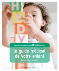 Marc Sznajder - Le guide médical de votre enfant.