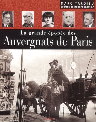 Marc Tardieu - La Grande Epopee Des Auvergnats De Paris.