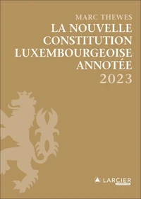 La nouvelle constitution luxembourgeoise annotée