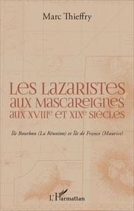 Les Lazaristes aux Mascareignes aux XVIIIe et XIXe siècles