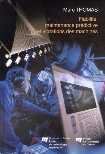 Marc Thomas - Fiabilité, maintenance prédictive et vibration des machines.