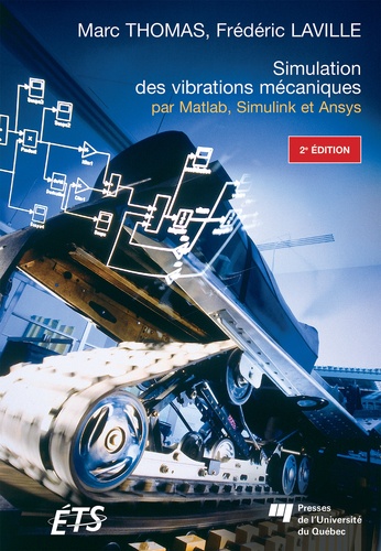 Simulation des vibrations mécaniques par Matlab, Simulink et Ansys 2e édition