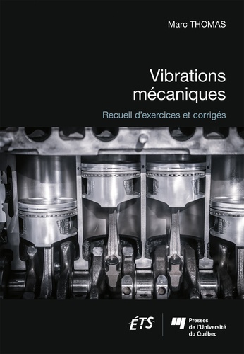 Vibrations mécaniques. Recueil d'exercices et corrigés