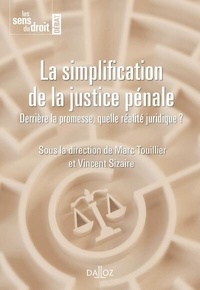 Marc Touillier et Vincent Sizaire - La simplification de la procédure pénale.