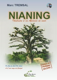 Marc Tremsal - Nianing - Itinéraire d'un Africain de coeur.