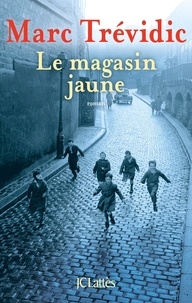 Marc Trévidic - Le magasin jaune.