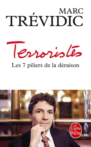 Marc Trévidic - Terroristes - Les septs piliers de la déraison.