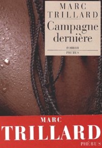 Marc Trillard - Campagne Derniere.