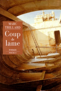 Marc Trillard - Coup de lame.